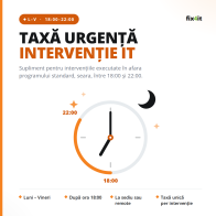 Taxă urgență intervenție IT – interval L-V 18:00–22:00